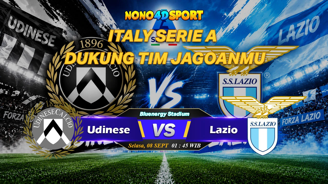 Prediksi Skor Udinese vs Lazio dan Statistik di ITALY SERIE A