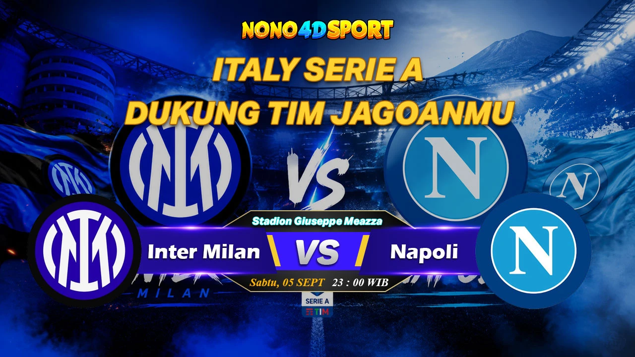 Prediksi Skor Inter Milan vs Napoli dan Statistik di ITALY SERIE A